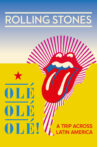 The Rolling Stones: Olé Olé Olé! – A Trip Across Latin America Movie Streaming Online Watch on Netflix