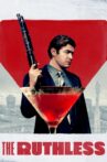 The Ruthless Movie Streaming Online Watch on Netflix