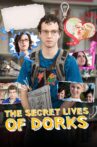 The Secret Lives of Dorks Movie Streaming Online Watch on Tubi