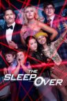 The Sleepover Movie Streaming Online Watch on Netflix
