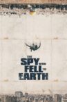 The Spy Who Fell to Earth Movie Streaming Online Watch on Netflix