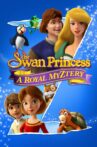 The Swan Princess: A Royal Myztery Movie Streaming Online Watch on Google Play, Youtube, iTunes