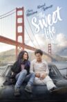 The Sweet Life Movie Streaming Online Watch on Tubi