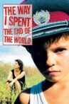 The Way I Spent the End of the World Movie Streaming Online Watch on Tubi