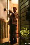 The Whole Gritty City Movie Streaming Online Watch on GuideDoc