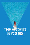 The World Is Yours Movie Streaming Online Watch on Netflix
