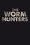 The Worm Hunters Movie Streaming Online Watch on Curiosity Stream