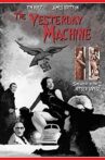 The Yesterday Machine Movie Streaming Online Watch on Tubi