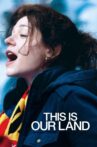 This Is Our Land Movie Streaming Online Watch on Tubi