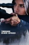 Through Black Spruce Movie Streaming Online Watch on Tubi