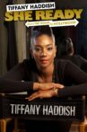 Tiffany Haddish: She Ready! From the Hood to Hollywood! Movie Streaming Online Watch on Netflix