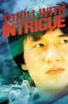 To Kill with Intrigue Movie Streaming Online Watch on MX Player