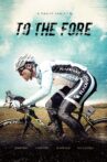 To the Fore Movie Streaming Online Watch on Netflix