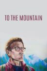 To the Mountain Movie Streaming Online Watch on Tubi