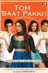 Toh Baat Pakki! Movie Streaming Online Watch on Amazon, Jio Cinema, MX Player, Shemaroo Me, Voot