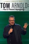 Tom Arnold: Past & Present Imperfectly Movie Streaming Online Watch on Tubi
