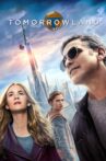 Tomorrowland Movie Streaming Online Watch on Disney Plus Hotstar, Google Play, Jio Cinema, Youtube, iTunes