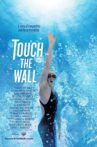 Touch the Wall Movie Streaming Online Watch on Tubi