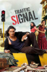 Traffic Signal Movie Streaming Online Watch on Amazon, Jio Cinema, Netflix , Shemaroo Me, Zee5