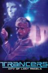 Trancers: City of Lost Angels Movie Streaming Online Watch on Tubi