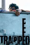 Trapped Movie Streaming Online Watch on Amazon, Zee5