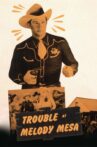 Trouble At Melody Mesa Movie Streaming Online Watch on Tubi