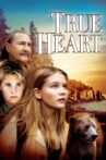 True Heart Movie Streaming Online Watch on Tubi