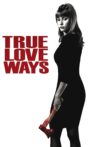 True Love Ways Movie Streaming Online Watch on Tubi