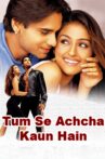 Tum Se Achcha Kaun Hai Movie Streaming Online Watch on Amazon, Disney Plus Hotstar, MX Player
