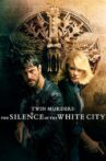 Twin Murders: The Silence of the White City Movie Streaming Online Watch on Netflix