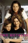 Two Mothers for Zachary Movie Streaming Online Watch on Film Rise