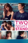 Two Night Stand Movie Streaming Online Watch on Google Play, Hungama, Jio Cinema, Netflix , Tubi, Youtube