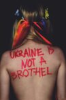 Ukraine Is Not a Brothel Movie Streaming Online Watch on Tubi