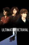 Ultimate Betrayal Movie Streaming Online Watch on Tubi