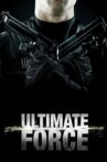 Ultimate Force Movie Streaming Online Watch on Tubi