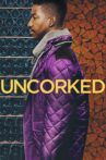 Uncorked Movie Streaming Online Watch on Netflix