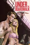 Under the Boardwalk Movie Streaming Online Watch on Tubi