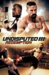 Undisputed III: Redemption Movie Streaming Online Watch on Google Play, Youtube, iTunes