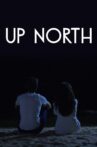Up North Movie Streaming Online Watch on Netflix