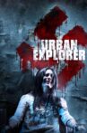 Urban Explorer Movie Streaming Online Watch on Tubi