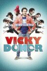 Vicky Donor Movie Streaming Online Watch on ErosNow, Jio Cinema, iTunes