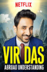 Vir Das: Abroad Understanding Movie Streaming Online Watch on Netflix