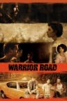 Warrior Road Movie Streaming Online Watch on Tubi