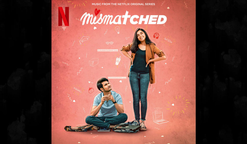 Mismatched Hindi Web Series Streaming Online Watch on Netflix on Netflix