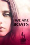 We Are Boats Movie Streaming Online Watch on Tubi