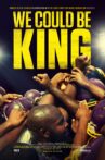 We Could Be King Movie Streaming Online Watch on Tubi