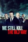 We Still Kill the Old Way Movie Streaming Online Watch on Tubi
