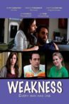 Weakness Movie Streaming Online Watch on Tubi