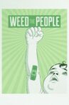 Weed the People Movie Streaming Online Watch on Netflix