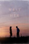 West of Her Movie Streaming Online Watch on Tubi